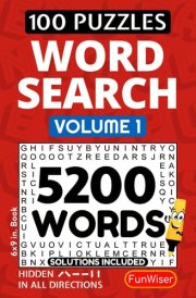 Word Search Puzzle Book for Adults & Teens - VOL 1: 5200 Words to Find in 100 Puzzles - Relaxing but Challenging WordSearch and Word Find for Adults, Teens (FunWiser - Home/Travel Size) cover image