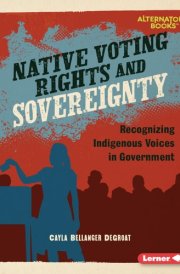 Native Voting Rights and Sovereignty Recognizing Indigenous Voices in Government cover image