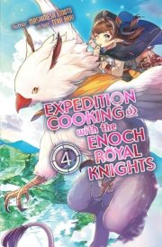 Expedition Cooking with the Enoch Royal Knights, Vol. 4 cover image