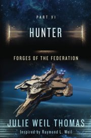 Forges of the Federation - Part VI Hunter cover image