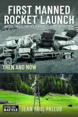 First Manned Rocket Launch Then and Now cover image