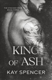 King of Ash: Stacked Deck Book 3 (The Stacked Deck Series) cover image