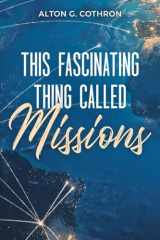 This Fascinating Thing Called Missions cover image