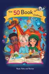 The 50 Book Challenge: A fun interactive journal that encourages kids to read more and explore the magical world of children’s literature. (Reading ... a love of reading one book at a time) cover image