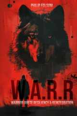 W.A.R.R.: Warrior Arete Resiliency and Reintegration cover image
