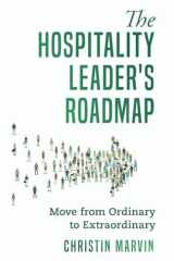 The Hospitality Leader's Roadmap: Move from Ordinary to Extraordinary cover image