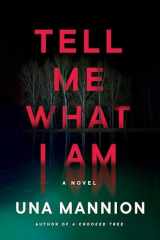 Tell Me What I Am A Novel cover image