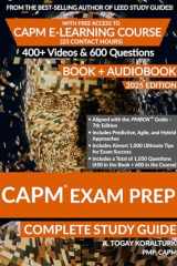 CAPM Exam Prep: Complete Study Guide (BOOK + AUDIOBOOK) with Free Access to CAPM E-Learning Course (23 Contact Hours) (2025 Edition) cover image
