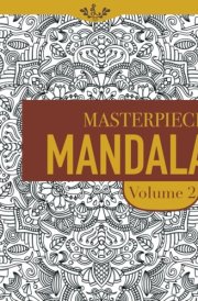 Masterpiece Mandala volume 2: Highly detailed coloring book (Masterpiece Mandala coloring book) cover image