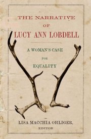 The Narrative of Lucy Ann Lobdell A Woman's Case for Equality cover image