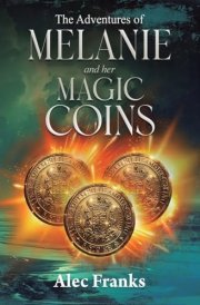 The Adventures of Melanie and Her Magic Coins cover image