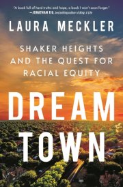 Dream Town Shaker Heights and the Quest for Racial Equity cover image