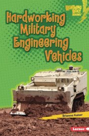 Hardworking Military Engineering Vehicles cover image