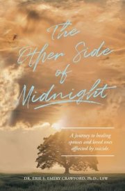 The Other Side of Midnight A Journey to Healing Spouses and Loved Ones Affected by Suicide cover image
