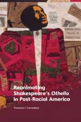 Reanimating Shakespeare's Othello in Post-Racial America cover image