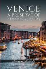 Venice A Preserve of a Bygone Civilization cover image
