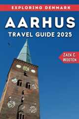 Aarhus Travel Guide 2025: An Ultimate Handbook for Every Traveler Exploring Denmark. cover image