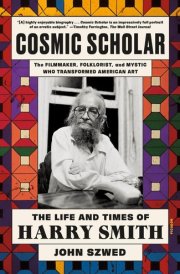 Cosmic Scholar The Life and Times of Harry Smith cover image