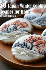 50 Japan Winter Cookies Recipes for Home cover image