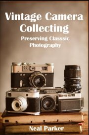 Vintage Camera Collecting: Preserving Classic Photography cover image