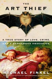 The Art Thief: A True Story of Love, Crime, and a Dangerous Obsession cover image