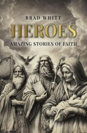 Heroes: Amazing Stories of Faith cover image