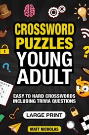 Crossword Puzzles Young Adult Large Print Crosswords Easy to Hard Including Trivia Questions cover image