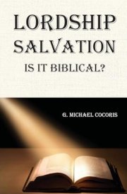 Lordship Salvation Is it Biblical?: Is it Biblical? cover image