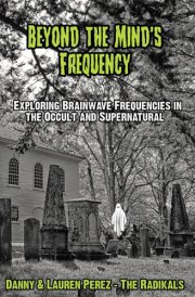 Beyond the Mind's Frequency Exploring Brainwave Frequencies in the Occult and Supernatural cover image