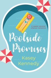 Poolside Promises A Sweet, Second Chance Romance cover image