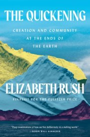 The Quickening Antarctica, Motherhood, and Cultivating Hope in a Warming World cover image