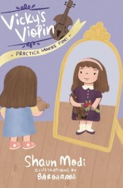 Vicky's Violin A Children's Book about Achieving Your Dream, Never Giving Up, Family Bonding and Learning Music. cover image