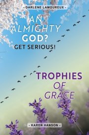 An ALMIGHTY God? Get Serious! cover image