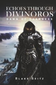 Echoes Through Divinoros: Dawn of Darkness cover image
