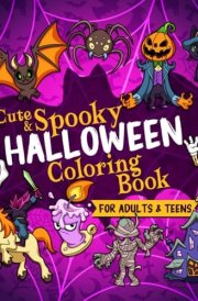Cute & Spooky Halloween: Coloring Book For Adults & Teens (Party Favors and Gifts) cover image