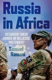 Russia in Africa Resurgent Great Power Or Bellicose Pretender? cover image