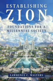 Establishing Zion Foundations for a Millennial Society cover image