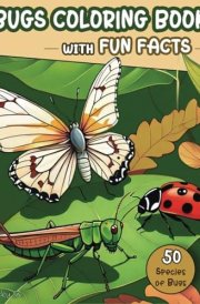 Bugs Coloring Book with Fun Facts: Kid's Creative Journey into the World of Bugs cover image
