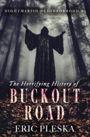 The Horrifying History of Buckout Road: Nightmarish Neighborhood #3 cover image