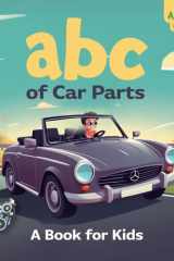 ABC of Car Parts - A Book for Kids: An Illustrated Alphabet for Young Auto Enthusiasts cover image