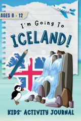 I'm Going to Iceland!: Activity Journal for Kids Ages 8-12 cover image