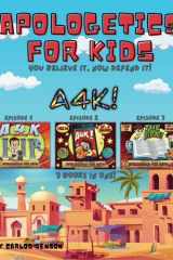 Apologetics For Kids!: You Believe It, Now Defend It! cover image