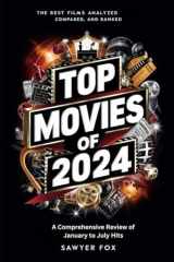 Top Movies of 2024: A Comprehensive Review of January to July Hits: The Best Films Analyzed, Compared, and Ranked cover image