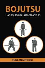 Bojutsu Hanbo, Rokushaku-Bo and Jo cover image
