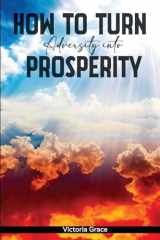 How to Turn Adversity Into Prosperity cover image
