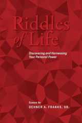 Riddles of Life: Discovering and Harnessing Your Personal Power cover image