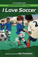 Jamie Johnson: I Love Soccer (HATRIQA Graded Readers) (Jamie Johnson Reader Series - Beginner Level) cover image