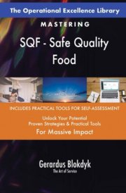 The Operational Excellence Library; Mastering SQF - Safe Quality Food cover image