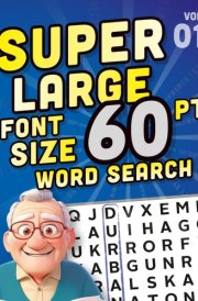 SUPER LARGE FONT SIZE 60 pt WORD SEARCH: Huge Print Puzzle Book with XL Letters for the Visually Impaired and Seniors cover image