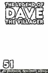 Dave the Villager 51: THE FINAL CHAPTER! - An Unofficial Minecraft Book (The Legend of Dave the Villager) cover image